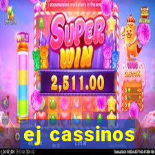 ej cassinos